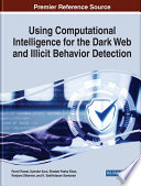 Using computational intelligence for the dark web and illicit behavior detection /