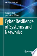 Cyber Resilience of Systems and Networks /