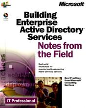 Building enterprise active directory services : notes from the field /