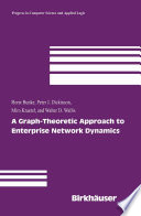 A graph-theoretic approach to enterprise network dynamics /