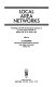 Local Area Networks : proceedings of the IFIP TC6 International Conference on Local Area Networks, INDOLAN '90, Madras, India, 30-31 January, 1990 /