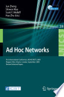 Ad Hoc networks : first international conference, ADHOCNETS 2009, Niagara Falls, Ontario, Canada, September 22-25, 2009 : revised selected papers /