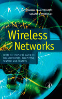 Wireless networks : from the physical layer to communication, computing, sensing, and control /