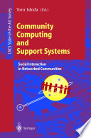 Community computing and support systems : social interaction in networked communities /