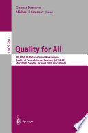 Quality for all : 4th COST 263 International Workshop on Quality of Future Internet Services, QoFIS 2003, Stockholm, Sweden, October 1-2, 2003 : proceedings /
