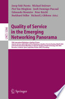 Quality of service in the emerging networking panorama : Fifth International Workshop on Quality of Future Internet Services, QofIS 2004, and First Workshop on Quality of Service Routing, WQoSR 2004, and Fourth International Workshop on Internet Charging and QoS Technology, ICQT 2004, Barcelona, Catalonia, Spain, September 29-October 1, 2004 : proceedings /