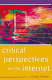 Critical perspectives on the Internet /