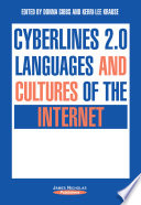 Cyberlines 2.0 : languages and cultures of the Internet /