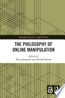 The philosophy of online manipulation /