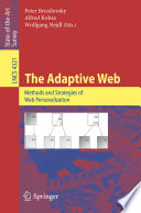 The adaptive web : methods and strategies of web personalization /