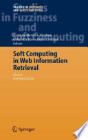 Soft computing in Web information retrieval : models and applications /