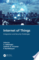 Internet of Things : integration and security challenges /