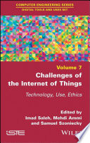 Challenges of the internet of things : technique, use, ethics /