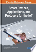 Smart devices, applications, and protocols for the IoT /