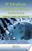 IP telephony interconnection reference : challenges, models, and engineering /