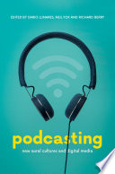 Podcasting : New Aural Cultures and Digital Media /