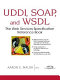 UDDI, SOAP and WSDL : the Web services specification reference book /