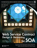 Web service contract design and versioning for SOA /