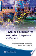 Advances in scalable web information integration and service : proceedings of DASFAA2007 International Workshop on Scalable Web Information Integration and Service (SWIIS2007), Bangkok, Thailand, 9-12 April 2007 /