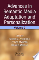 Advances in semantic media adaptation and personalization /