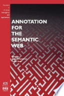 Annotation for the semantic web /