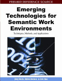 Emerging technologies for semantic work environments : techniques, methods, and applications /