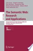 The semantic web: research and applications : 7th Extended Semantic Web Conference, ESWC 2010, Heraklion, Crete, Greece, May 30 - June 3, 2010 ; proceedings.