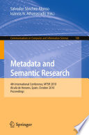 Metadata and semantic research : 4th international conference, MTSR 2010, Alcal de Henares, Spain, October 20-22, 2010, proceedings /