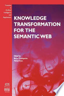 Knowledge transformation for the semantic web /