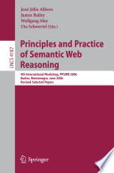 Principles and practice of semantic web reasoning : 4th international workshop, PPSWR 2006, Budva, Montenegro, June 10-11, 2006 : revised selected papers /