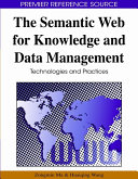 The Semantic Web for knowledge and data management : technologies and practices /