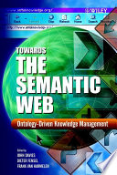 Towards the semantic web : ontology-driven knowledge management /