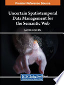 Uncertain spatiotemporal data management for the Semantic Web /