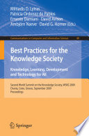 Best practices for the knowledge society : knowledge, learning, development and technology for all : Second World Summit on the Knowledge Society, WSKS 2009, Chania, Crete, Greece, September 16-18, 2009 proceedings /