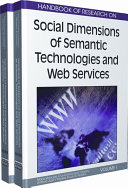 Handbook of research on social dimensions of semantic technologies and web services /