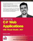 Beginning C# Web applications with Visual Studio .NET /