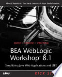 BEA WebLogic workshop 8.1 : kick start : simplifying Java Web applications and J2EE /