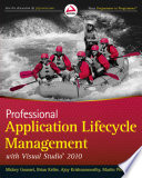 Professional application lifecycle management with Visual Studio 2010 /