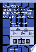 Advances in surface acoustic wave technology, systems and applications /
