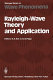 Rayleigh-wave theory and application : proceedings of an international symposium organised by the Rank Prize Funds at the Royal Institution, London, 15-17 July, 1985 /