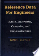Reference data for engineers : radio, electronics, computer, and communications.