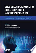 Low Electromagnetic Field Exposure Wireless Devices : Fundamentals and Recent Advances /