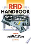 RFID handbook : applications, technology, security, and privacy /