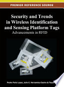 Security and trends in wireless identification and sensing platform tags : advancements in RFID /