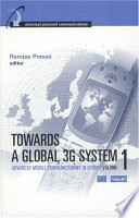 Towards a global 3G system : advanced mobile communications in Europe /