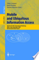 Mobile and ubiquitous information access : Mobile HCI 2003 international workshop, Udine, Italy, September 8, 2003 : revised and invited papers /