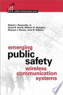 Emerging public safety wireless communication systems /