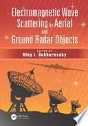 Electromagnetic wave scattering by aerial and ground radar objects /