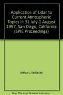 Application of lidar to current atmospheric topics II : 31 July-1 August 1997, San Diego, California /