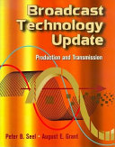 Broadcast technology update : production and transmission /